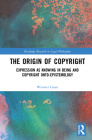 The Origin of Copyright: Expression as Knowing in Being and Copyright Onto-Epistemology Cover Image