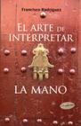 El Arte de Interpretar la Mano By Francisco Rodriguez Cover Image