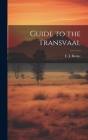 Guide to the Transvaal Cover Image