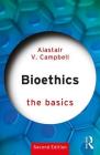 Bioethics: The Basics By Alastair Campbell Cover Image