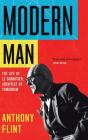 Modern Man: The Life of Le Corbusier, Architect of Tomorrow By Anthony Flint Cover Image