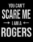 You Can't Scare Me I'm A Rogers: Rogers' Family Gift Idea Cover Image