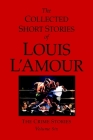 The Collected Short Stories of Louis L'Amour, Volume 6: The Crime Stories By Louis L'Amour Cover Image