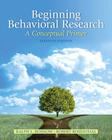 Beginning Behavioral Research: A Conceptual Primer By Ralph Rosnow, Robert Rosenthal Cover Image