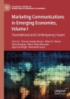 Marketing Communications in Emerging Economies, Volume I: Foundational and Contemporary Issues By Thomas Anning-Dorson (Editor), Robert E. Hinson (Editor), Henry Boateng (Editor) Cover Image