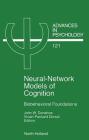 Neural Network Models of Cognition: Biobehavioral Foundations Volume 121 (Advances in Psychology #121) By J. W. Donahoe (Editor), V. P. Dorsel (Editor) Cover Image