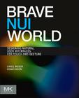 Brave Nui World: Designing Natural User Interfaces for Touch and Gesture Cover Image