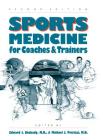 Sports Medicine for Coaches and Trainers By Edward J. Shahady (Editor), Michael J. Petrizzi (Editor) Cover Image
