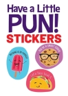 Have a Little Pun! 20 Stickers (Dover Little Activity Books Stickers) Cover Image