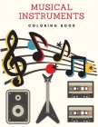 Musical Instruments Coloring Book: Music Coloring Book By Nigel Garett Cover Image