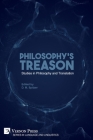Philosophy's Treason: Studies in Philosophy and Translation (Language and Linguistics) By D. M. Spitzer (Editor) Cover Image