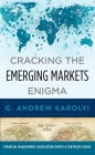 Cracking the Emerging Markets Enigma (Financial Management Association Survey and Synthesis) By G. Andrew Karolyi Cover Image