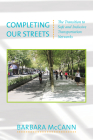 Completing Our Streets: The Transition to Safe and Inclusive Transportation Networks Cover Image