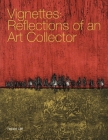 Vignettes: Reflections of an Art Collector By Robert Leff Cover Image