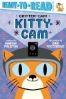 Kitty-Cam: Ready-to-Read Pre-Level 1 (Critter-Cam) By Margie Palatini, Dan Yaccarino (Illustrator) Cover Image