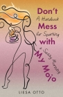 Don't Mess With My Mojo: A Handbook for Sparking a Sassy Morning By Liesa Otto Cover Image