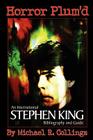 Horror Plum'd: INTERNATIONAL STEPHEN KING BIBLIOGRAPHY & GUIDE 1960-2000 - Trade Edition By Michael R. Collings, Stephen King, Erik Wilson (Illustrator) Cover Image
