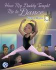 How My Daddy Taught Me to Dance By Susie Rich Cover Image