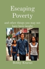 Escaping Poverty: and other things you may not have been taught Cover Image