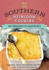 Southern Heirloom Cooking: 200 Treasured Feel-Good Recipes By Norma Jean McQueen Haydel, Horace McQueen Cover Image