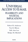 Universal Access to E-mail: Feasibility and Societal Implications By Robert Anderson, T. K. Bikson, S. A. Law Cover Image