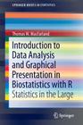 Introduction to Data Analysis and Graphical Presentation in Biostatistics with R: Statistics in the Large (Springerbriefs in Statistics) Cover Image