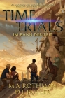 Time Trials - Im Bann der Zeit By M. a. Rothman, D. J. Butler, Michael Krug (Translator) Cover Image