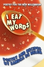 I Eat My Words: Poetry and Recipes By Sandra De Helen Cover Image
