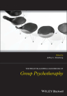The Wiley-Blackwell Handbook of Group Psychotherapy (Wiley Clinical Psychology Handbooks) By Jeffrey L. Kleinberg (Editor) Cover Image