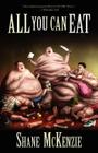 All You Can Eat By Shane McKenzie Cover Image