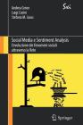 Social Media E Sentiment Analysis: L'Evoluzione Dei Fenomeni Sociali Attraverso La Rete (Sxi - Springer for Innovation / Sxi - Springer Per L'Innovaz #9) Cover Image