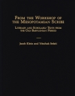 From the Workshop of the Mesopotamian Scribe: Literary and Scholarly Texts from the Old Babylonian Period By Jacob Klein, Yitschak Sefati Cover Image