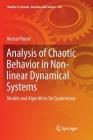 Analysis of Chaotic Behavior in Non-Linear Dynamical Systems: Models and Algorithms for Quaternions (Studies in Systems #160) By Michal Piórek Cover Image