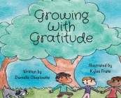 Growing With Gratitude By Danielle C. Cheplowitz, Kylee J. Frate (Illustrator) Cover Image