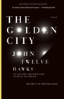 The Golden City: Book Three of the Fourth Realm Trilogy By John Twelve Hawks Cover Image