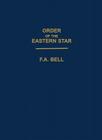 Order Of The Eastern Star By F. a. Bell, Lushena Books (Other) Cover Image