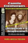 Camilo Cienfuegos: ¿Desaparecido o lo desaparecieron? By Maria Argelia Vizcaino Cover Image