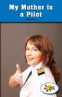 My Mother Is a Pilot By Titus Schorr Cover Image
