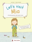 Let's visit Mia - a lovely question and answer story: Interactive picture book - Dialogic reading - Literacy - Participation book for children ages 3 By Nadine Nordhoff (Illustrator), Jan Rodorf Cover Image