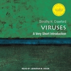 Viruses Lib/E: A Very Short Introduction By Dorothy H. Crawford, Jennifer M. Dixon (Read by) Cover Image