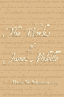 The Works of James Melville By David W. Atkinson (Editor) Cover Image