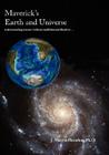 Maverick's Earth and Universe By Marvin J. Herndon, J. Marvin Herndon Cover Image