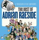 The Best of Adrian Raeside: A Treasury of BC Cartoons By Adrian Raeside Cover Image