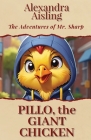 Pillo, the Giant Chicken Cover Image