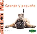 Grande Y Pequeño (Big and Small) Cover Image