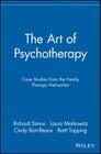 The Art of Psychotherapy: Case Studies from the Family Therapy Networker Cover Image