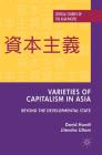 Varieties of Capitalism in Asia: Beyond the Developmental State (Critical Studies of the Asia-Pacific) By David Hundt, Jitendra Uttam Cover Image
