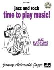 Jamey Aebersold Jazz -- Jazz and Rock -- Time to Play Music!, Vol 5: Book & CD (Jazz Play-A-Long for All Musicians #5) By Jamey Aebersold Cover Image