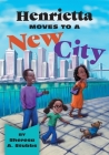 Henrietta Moves to a New City Cover Image