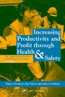 Increasing Productivity and Profit Through Health and Safety: The Financial Returns from a Safe Working Environment By Maurice Oxenburgh, Penelope S. P. Marlow, Andrew Oxenburgh Cover Image